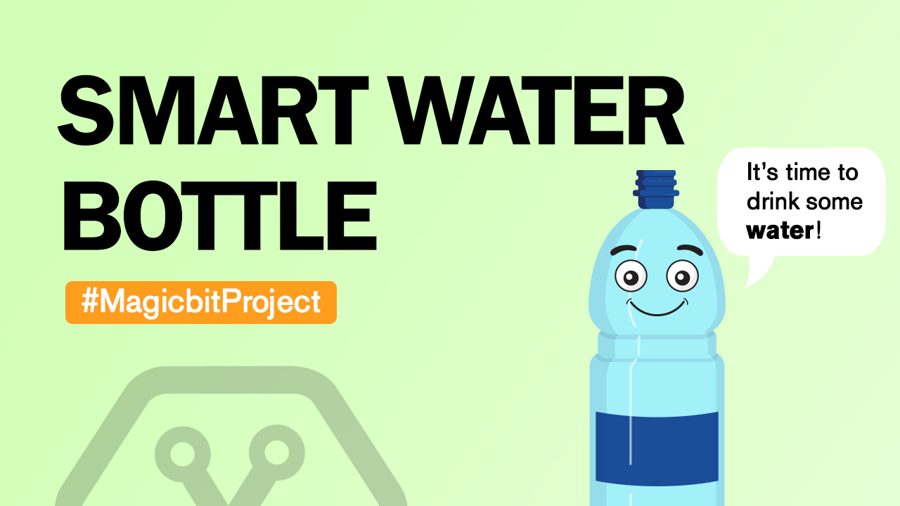 Smart Water Bottle With Magicbit
